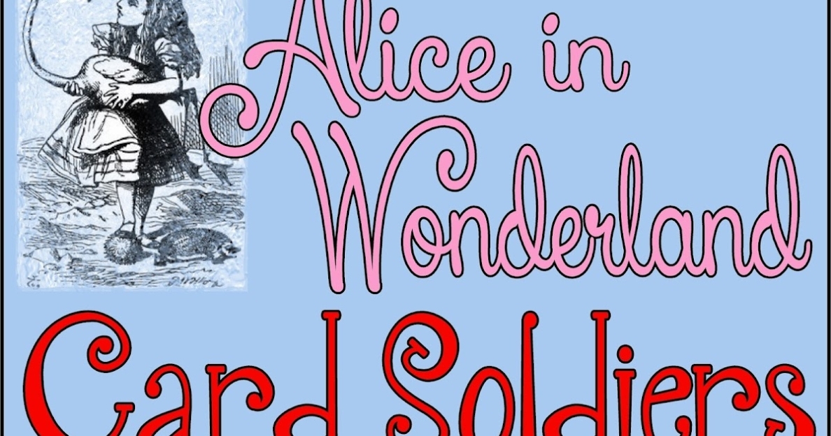 Hollyshome Family Life: Alice In Wonderland Card Soldiers - Free Printables For Alice In Wonderland Card Soldiers Template