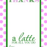 Thanks A "Latte" Teacher Appreciation Gift Idea With Free Printable Inside Thank You Card For Teacher Template
